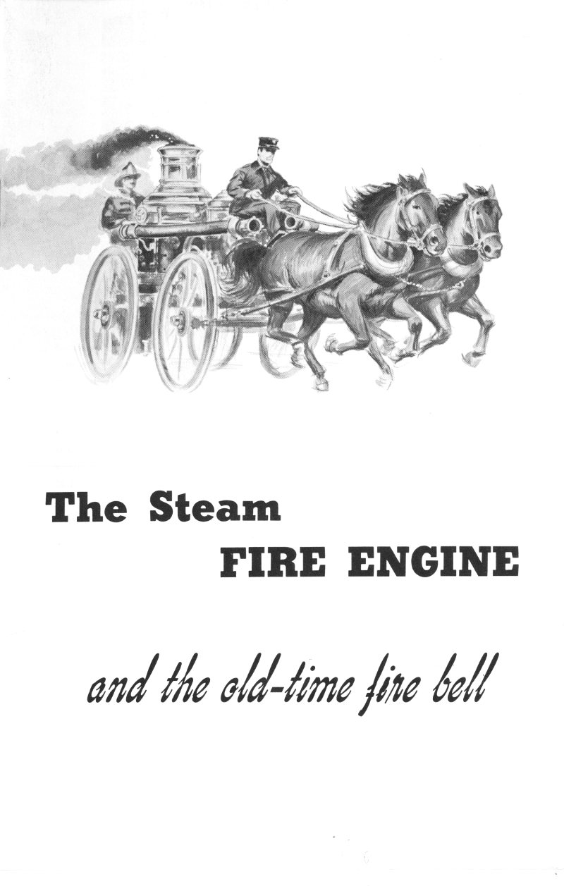 The Steam Fire Engine and the Old-Time Fire Bell