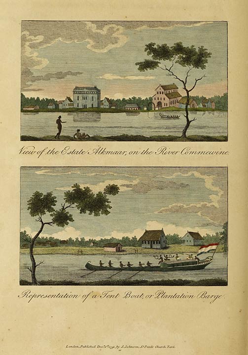 View of the Estate Alkmaar, on the River Commewine.

 Representation of a Tent Boat, or Plantation Barge.