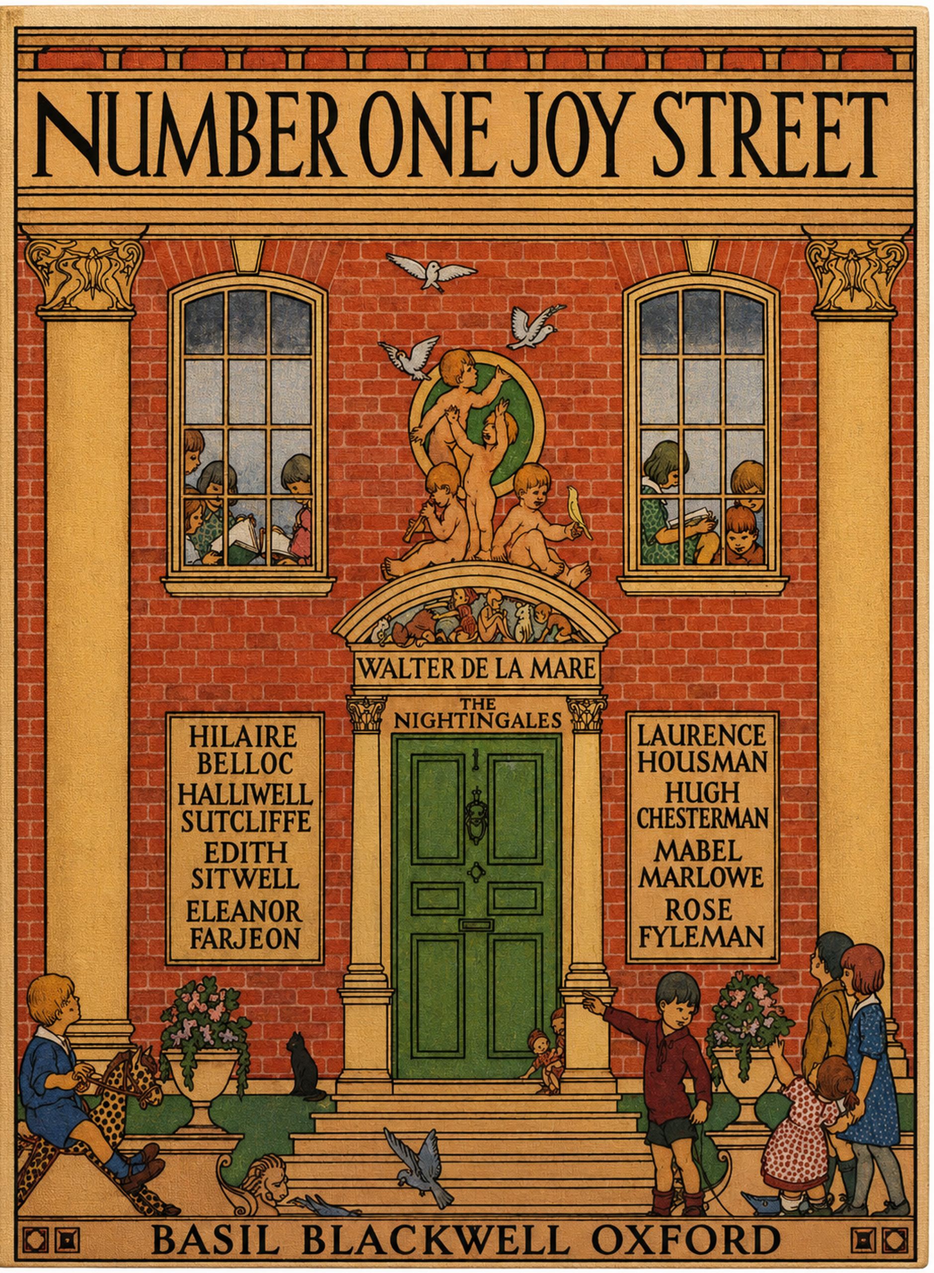 NUMBER ONE JOY STREET<br> WALTER DE LA MARE  THE NIGHTINGALES  HILAIRE BELLOC  HALLIWELL SUTCLIFFE  EDITH SITWELL  ELEANOR FARJEON  LAURENCE HOUSMAN  HUGH CHESTERMAN  MABEL MARLOWE  ROSE FYLEMAN <br>BASIL BLACKWELL  OXFORD